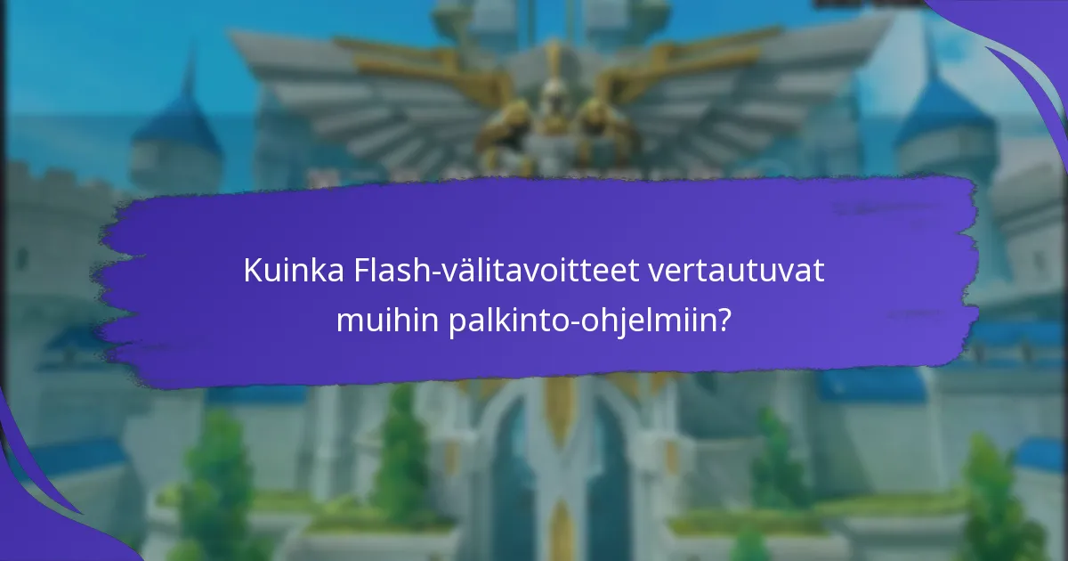 Kuinka osallistun Flash-välitavoitteisiin?