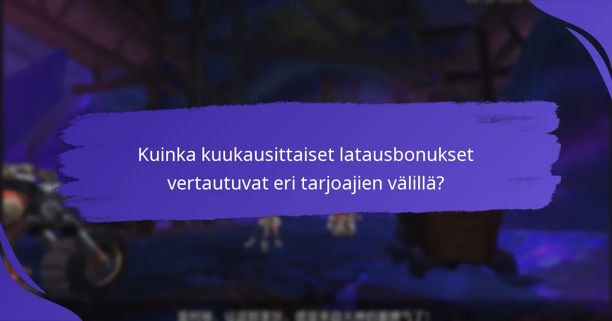Mitkä ovat kuukausittaisten latausbonusten edut?