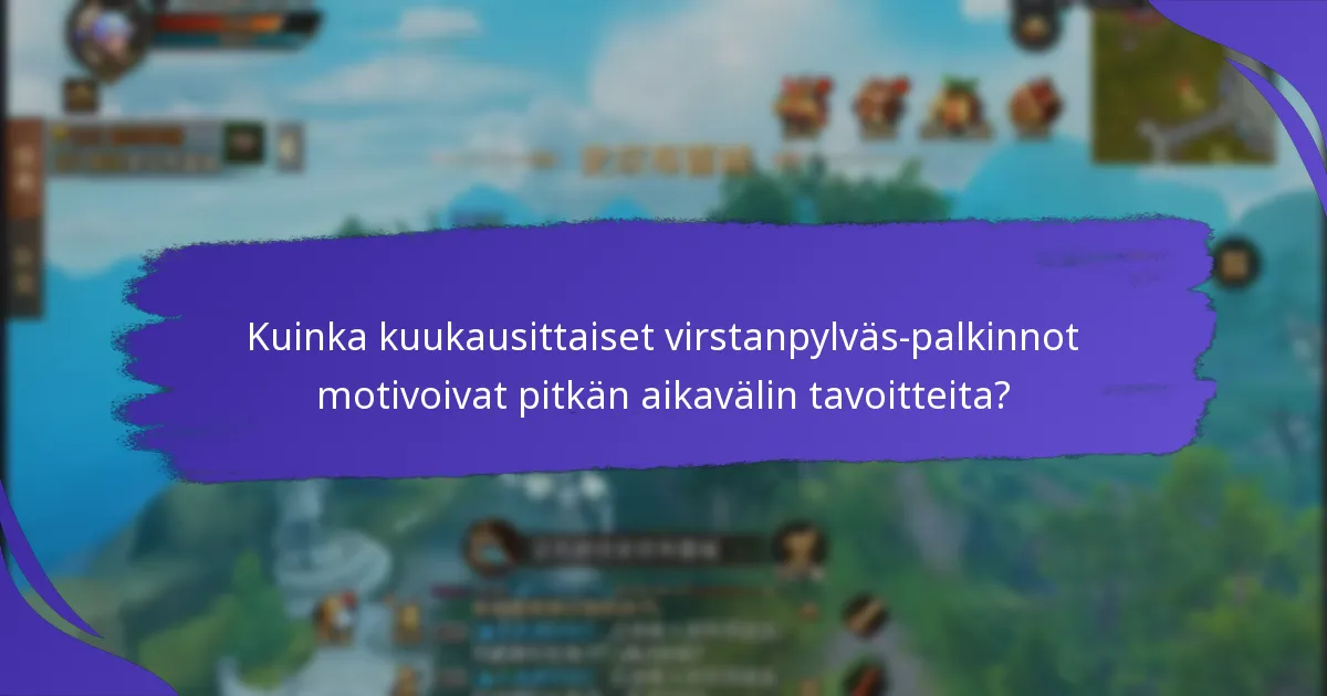 Kuinka kuukausittaiset virstanpylväs-palkinnot motivoivat pitkän aikavälin tavoitteita?