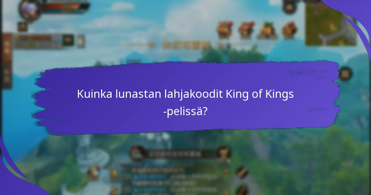Kuinka voin hankkia premium-lahjakoodit King of Kings -peliin?