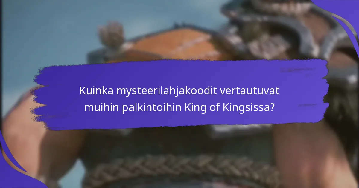 Kuinka lunastaa mysteerilahjakoodit King of Kingsissa?