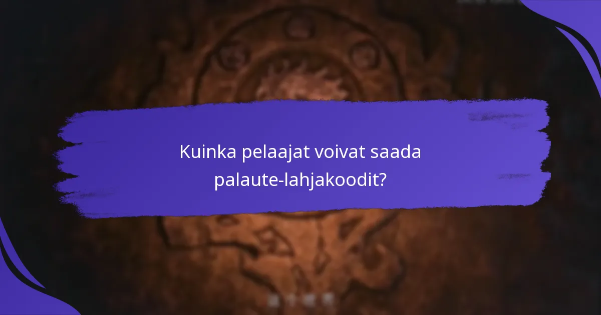 Mitä palkintoja pelaajat voivat odottaa palaute-lahjakoodien avulla?