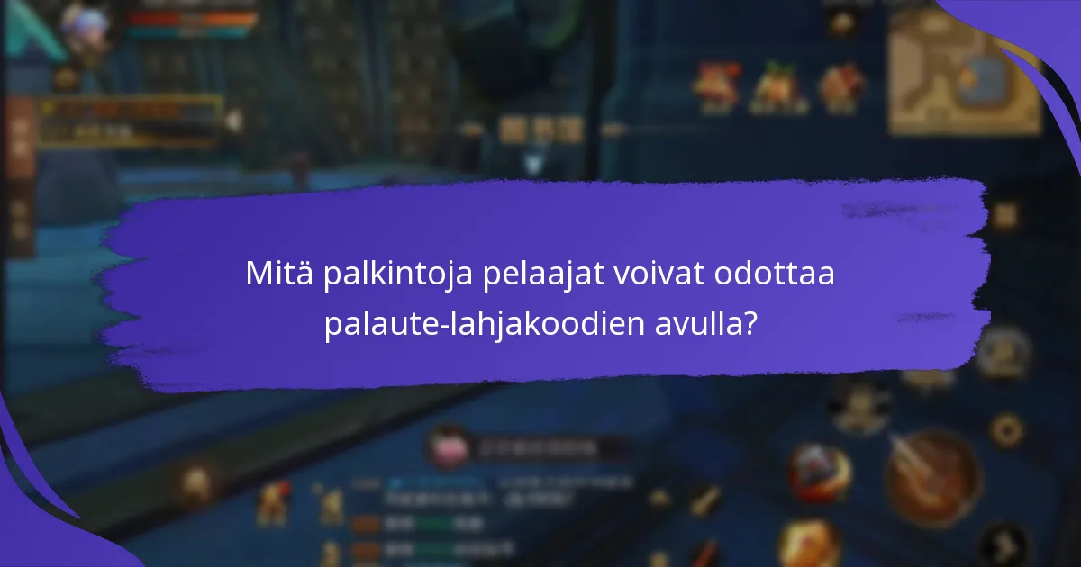 Mitkä ovat yleiset käyttäjäkokemukset palaute-lahjakoodien kanssa?