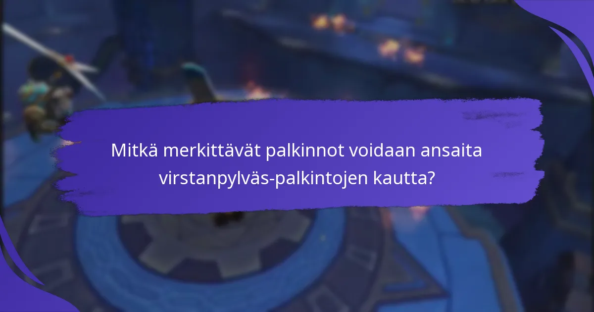 Kuinka osallistua kuukausittaisiin virstanpylväs-palkinto-ohjelmiin?