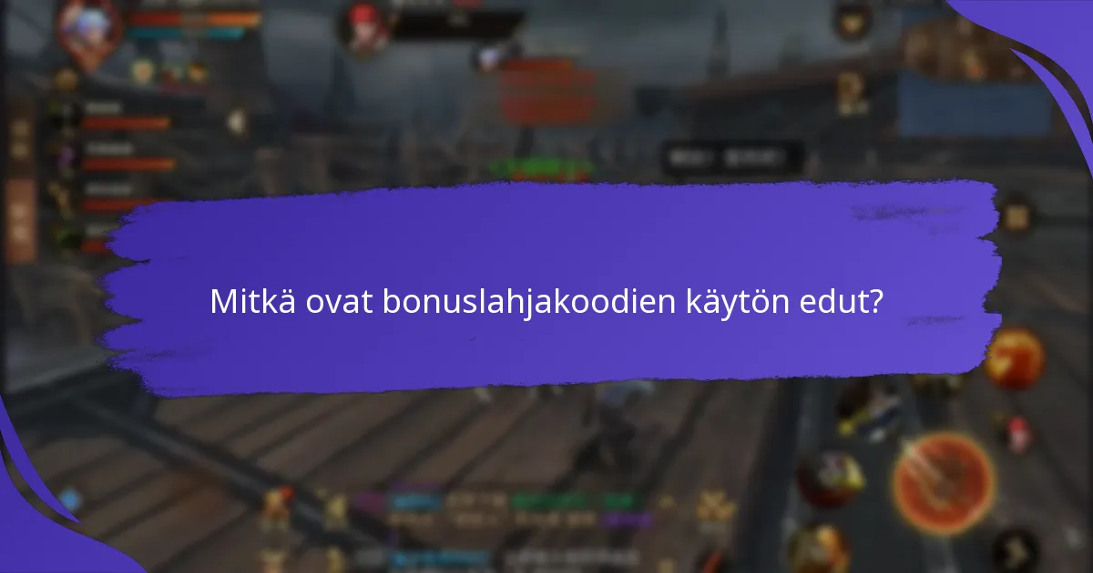 Kuinka bonuslahjakoodit vertautuvat muihin peleihin?
