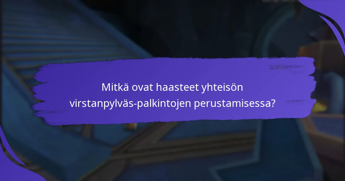 Kuinka toteuttaa yhteisön virstanpylväs-palkintoja organisaatiossasi?