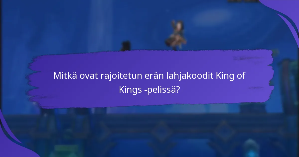 Kuinka rajoitetun erän lahjakoodit vertautuvat tavallisiin esineisiin?